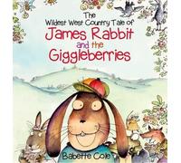 Babette Cole The Wild West Country Tale of James Rabbit and t (Copertina rigida)