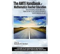 B Benken The AMTE Handbook of Mathematics Teacher Education (Tascabile)