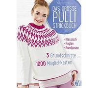 Babette Ulmer Das große Pulli-Strickbuch: 3 Grundschnitte - 1 (Copertina rigida)