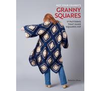 Babette Ulmer Not Your Granny's Granny Squares (Copertina rigida)