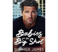 Babies for the Big Shot: An Age Gap Billionaire Boss Romance