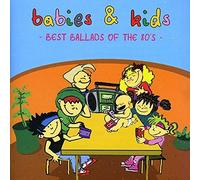 Babies & Kids - Best Ballads Of The 80's