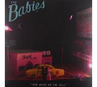 Babies - Our House On The Hill