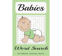 Babies Word Search Puzzle Book: Easy-to-Read Baby-Themed Word Searches | 55 Puzzles for Baby Showers, New Parents, Grandparents & Relaxation | 6 x 9 inches, 110 pages