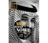 Babilon. A geopolitical experience (2018). Vol. 3: MBS what now? Cosa succede in Arabia Saudita (dicembre)