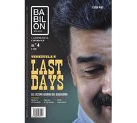 Babilon. A geopolitical experience (2018). Vol. 4: Venezuela's last days-Gli ultimi giorni del Chavismo