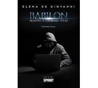 Babilon. Pronto a cambiare vita?