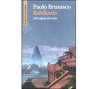 Babilonia. All'origine del mito