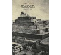 Libri Oates Joan - Babilonia. Ascesa E Decadenza Di Un Impero