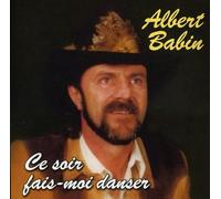 Babin, Albert - Ce Soir Fais-Moi Danser