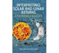Babs Kirby Janey Stubbs Interpreting Solar and Lunar Returns (Tascabile)