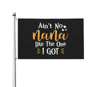 Baby Ain'T No Nana Like The One I Got Bandiere Resistente Alle Intemperie Bandiera Con 2 Occhielli Flag Per Prato Balcone Giardino 3X5Ft
