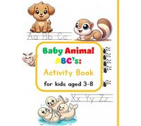 Baby Animal ABCs: Activity Book for Kids Aged 3-8