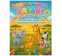 Baby Animal Safari Coloring Book: 50 Adorable Jungle and Savannah Animals to Color - Perfect for Kids Ages 3+