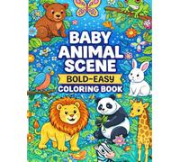 BABY ANIMAL SCENE - Bold-Easy Coloring Book | Age 3-6 | 80 pages