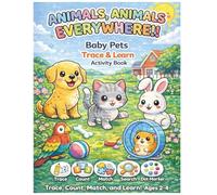 Baby Animals as Pets Trace and Learn Activity Book: Tracing, Counting, Matching, and Dot Marker Activities for Kids Ages 2-4