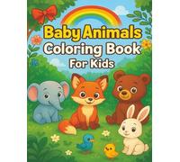 Baby Animals Book Cute and Lovable Baby Animals For Kindergarten Coloring for Kids