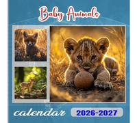 Baby Animals Calendar 2026-2027: 18 Month Planner To Keep You On Track from Sep 2026 to Dec 2027,Square 8.5 x 8.5 Inches Gift For Organizing & Planning