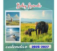 Baby Animals Calendar 2026-2027: 18 Month Planner To Keep You On Track from Sep 2026 to Dec 2027,Square 8.5 x 8.5 Inches Gift For Organizing & Planning