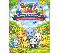 Baby Animals Coloring & Activity Book: Cute Animal Coloring Pages and Fun Activities for Kids Ages 3-6