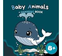Baby Animals Coloring Book: 50+ Cute and Funny Animals for Little Explorers