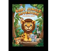 Baby Animals Coloring Book for Kids Ages 2-8: 24 Adorable and Easy Coloring Pages of Cute Baby Animals - Fun Early Learning Activity Book for ... Big, and Cute Baby Animal Designs to Color