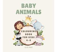 Baby Animals: Colouring Book for Kids 4-8