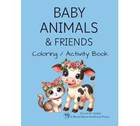 BABY ANIMALS & FRIENDS: Coloring / Activity Book