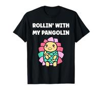 Baby Animals Pangolins Cute Quote Rollin with My Pangolin Maglietta