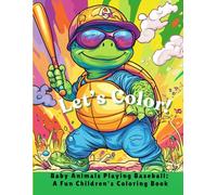 Baby Animals Playing Baseball- A Fun Children's Coloring Book