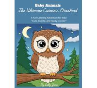 Baby Animals: The Ultimate Cuteness Overload Coloring book