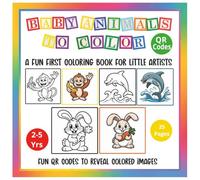 Baby Animals to Color: A Fun First Book for Young Artists to Color