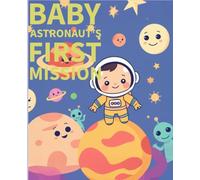 Baby Astronaut's First Mission
