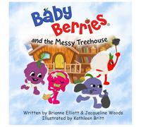 Baby Berries and the Messy Treehouse.