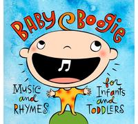 Baby Boogie: Music and Rhymes for Infants and Toddlers