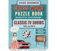 Baby Boomer Classic TV Shows - The 50’s - 90’s!: Crossword Puzzles with Easy to Read, Print about Classic Shows, Stars & Trivia, Talk Shows | 8.5 * 11 ... Gift for Vacations, Holidays and Relaxation