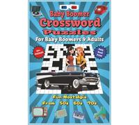 Baby Boomer Crossword Puzzles: Crossword Puzzles with Easy to Read Print about Boomers, Nostalgia, Fun and More | 6x9 inches, 120 pages … Gift for Vacations, Holidays and Relaxation