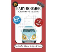 Baby Boomer Crossword Puzzles: Word Searches with Easy to Read Print about the Baby Boomer era, pop culture, events and more / 6x9 inches, 110 pages / ... Great for Vacations, Holidays, or Free Time.