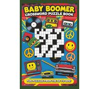Baby Boomer Crosswords Puzzle Book: Crosswords puzzles, Fun Puzzles from the 50s to the 80s