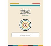 Baby Boomer Nostalgia Activity Book for Seniors: Word Searches, Trivia, Word Scrambles, Matching Games & Memory Prompts