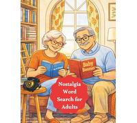 Baby Boomer Nostalgia Word Search for Adults: Relive the Golden Years with Relaxing and Challenging Puzzles