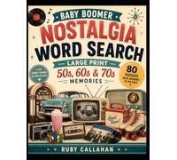 Baby Boomer Nostalgia Word Search: Large Print 50s, 60s & 70s Memories