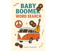 Baby Boomer Word Search: 55 Easy-to-Read Word Searches about Baby Boomers Nostalgic - Fun, Relaxing, and Giftable