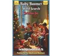 Baby Boomer Word Search Christmas Joy: Word Searches With Easy to Read Print About Nostalgia, Memories, Fun, and More | 6x9 inches, 110 pages | 50+ ... Gift for Vacations, Holidays, and Free Times