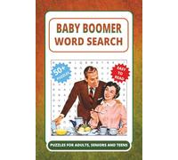 Baby Boomer Word Search: Easy-to-Read Large Print with 50+ Nostalgic Themes from the Golden Years | Relaxing Brain Games Gift for Seniors & Adults & Puzzle Lovers | 6x9 Inches