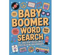 Baby Boomer Word Search Mega Pack: 100+ Large Print Puzzles | Simple, Stress-Relieving Brain Workouts