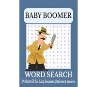 Baby Boomer Word Search Puzzle Book: Word Searches with Easy to Read Print about Baby Boomer , Seniors , Adults and more | 6×9 inches, 110 pages | 50+ ... Gift for Vacation, Holidays and Free Times