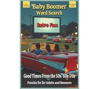 Baby Boomer Word Search: Word Searches With Easy to Read Print About Nostalgia, Memories, Fun, and More | 6x9 inches, 110 pages | 50+ Puzzles … Gift for Vacations, Holidays, and Free Times