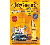 Baby Boomers Crossword Puzzles: A Nostalgic Puzzle Journey Through the 60s, 70s - Enjoy Easy Read Print for Adults & Seniors with Compact 6x9 Inch Carry Anywhere Size