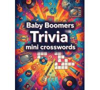 Baby Boomers Trivia mini crosswords: Morning Mini Crosswords for Nostalgic Minds